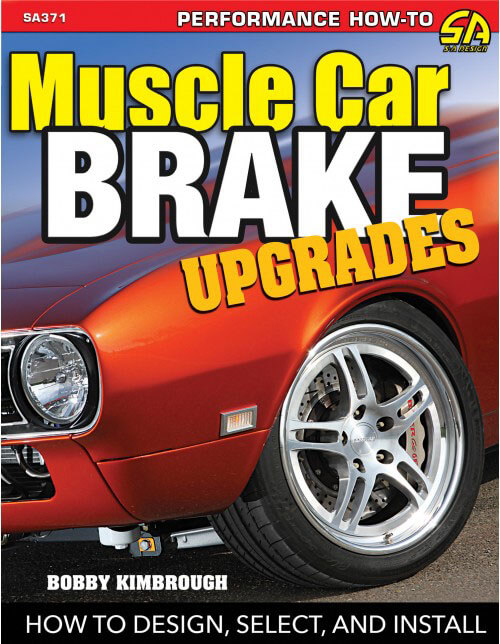CarTech (SA371) “Muscle Car Brake Upgrades How to Design, Select, and Install” Parts Pro News